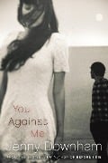 Cover-Bild zum Titel 'You Against Me' von 'Jenny Downham'