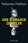 Cover-Bild zum Titel 'Von Bismarck zu Hitler' von 'Sebastian Haffner'
