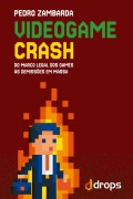 Cover-Bild zum Titel 'Videogame crash' von 'Pedro Zambarda, Pedro Zambarda'