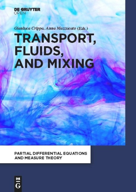 Transport, Fluids, and Mixing - Anna Mazzucato, Gianluca Crippa
