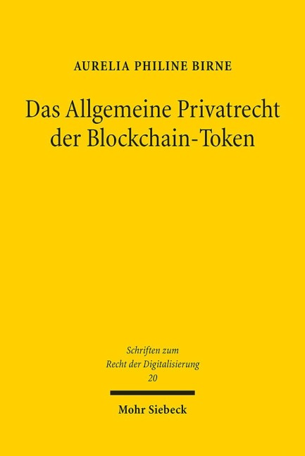 Das Allgemeine Privatrecht der Blockchain-Token - Aurelia Philine Birne