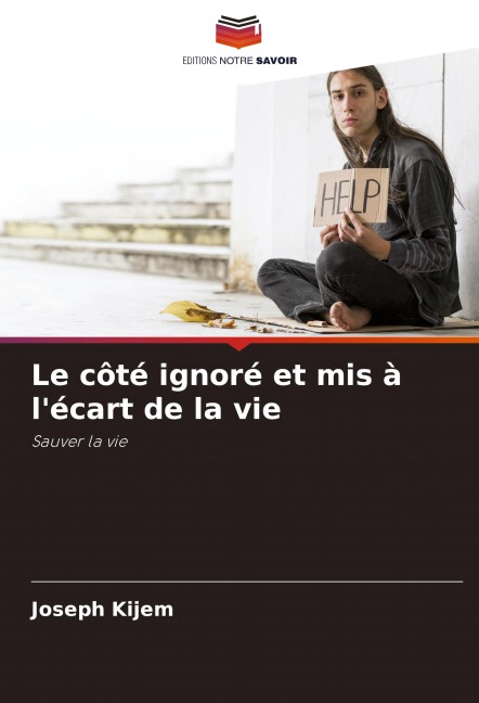 Le côté ignoré et mis à l'écart de la vie - Joseph Kijem