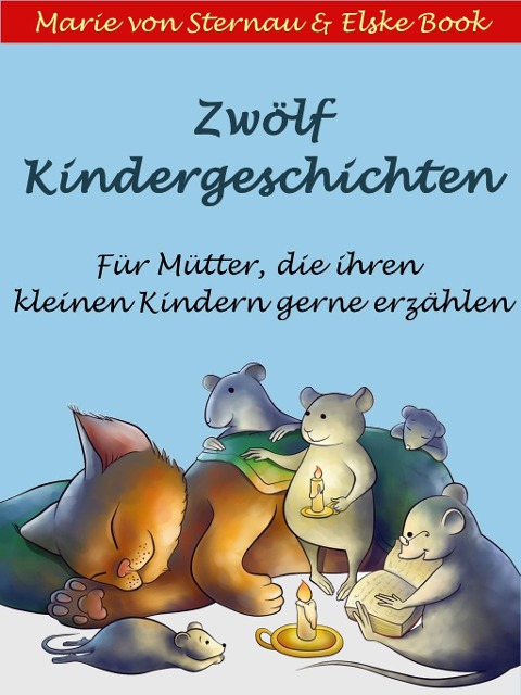 Zwölf Kindergeschichten - Marie von Sternau, Elske Book