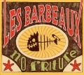 No friture - Les Barbeaux