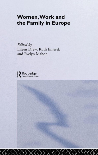 Women, Work and the Family in Europe - 