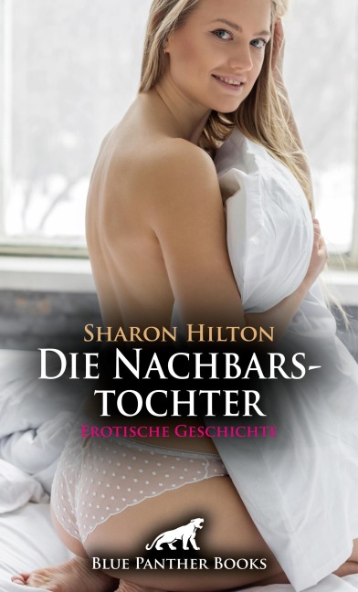 Die Nachbarstochter | Erotische Geschichte - Sharon Hilton