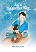 Cover-Bild zum Titel 'Kai's magischer Weg' von 'Raffaella Naldi'