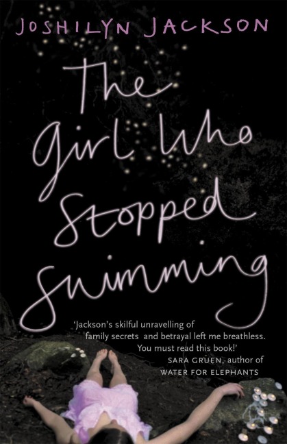 The Girl Who Stopped Swimming - Joshilyn Jackson
