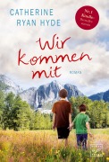 Cover-Bild zum Titel 'Wir kommen mit' von 'Catherine Ryan Hyde'