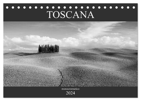 Toscana - monocromatico (Tischkalender 2024 DIN A5 quer), CALVENDO Monatskalender - Peter Schürholz