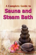 Cover-Bild zum Titel 'A complete Guide to Sauna and Steam Bath' von 'Hseham Amrahs'