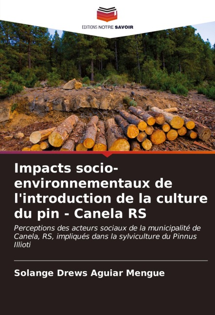 Impacts socio-environnementaux de l'introduction de la culture du pin - Canela RS - Solange Drews Aguiar Mengue