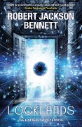 Cover-Bild zum Titel 'Locklands' von 'Robert Jackson Bennett'