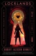 Cover-Bild zum Titel 'Locklands' von 'Robert Jackson Bennett'