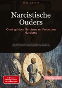 Cover-Bild zum Titel 'Narcistische Ouders: Omringd door Narcisme en Verborgen Narcisme' von 'Bendis A. I. Saage - Nederlands'