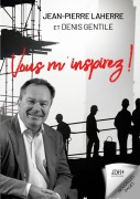 Cover-Bild zum Titel 'Vous m'inspirez !' von 'Denis Gentile, Jean-Pierre Laherre'