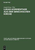 Cover-Bild zum Titel 'Lukas-Kommentare aus der griechischen Kirche' von ''