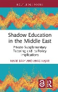 Shadow Education in the Middle East - Mark Bray, Anas Hajar