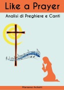 Cover-Bild zum Titel 'Like a prayer' von 'Marianna Archetti'