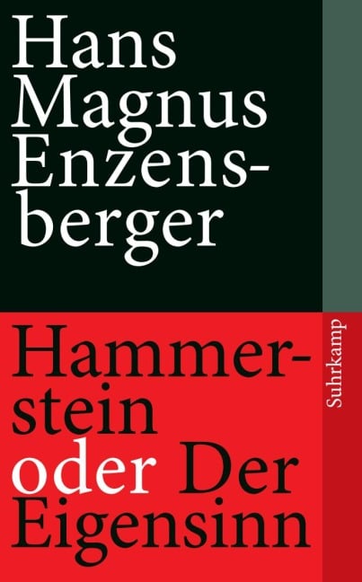 Hammerstein oder Der Eigensinn - Hans Magnus Enzensberger