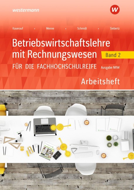 Betriebswirtschaftslehre mit Rechnungswesen für die Fachhochschulreife - Ausgabe Nordrhein-Westfalen - Jörn Menne, Christian Schmidt, Robert Blanke, Sarah-Katharina Siebertz, Marion Drees