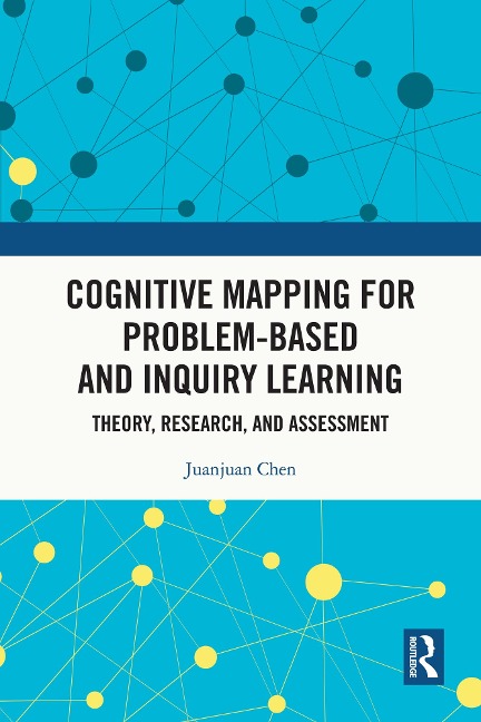 Cognitive Mapping for Problem-based and Inquiry Learning - Juanjuan Chen
