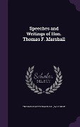 Cover-Bild zum Titel 'Speeches and Writings of Hon. Thomas F. Marshall' von 'Thomas Francis Marshall, W L Barre'