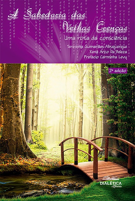 A Sabedoria das Velhas Crenças - Teresinha Guimarães Albuquerque