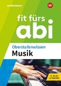 Fit fürs Abi. Oberstufenwissen Musik - 