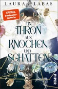Cover-Bild zum Titel 'Ein Thron aus Knochen und Schatten' von 'Laura Labas'