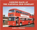 Cover-Bild zum Titel 'Looking Back at the National Bus Company' von 'Andrew Wiltshire'