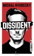 Cover-Bild zum Titel 'Dissident' von 'Michal Hvorecky'