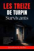 Cover-Bild zum Titel 'Les treize survivants de Turpin' von 'Jonathon K. Heflin'