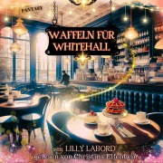Cover-Bild zum Titel 'Waffeln für Whitehall' von 'Lilly Labord'