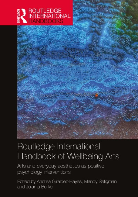 Routledge International Handbook of Wellbeing Arts -