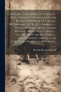 Cover-Bild zum Titel 'English-Croatian Dictionary, With Correct Pronunciation [!] and Appendix of Special Dictionary of Birds, --animals, --fishes, Reptiles, Insects and Wo' von 'Francis Aloysius Bogadek'