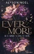 Evermore - Die Unsterblichen - Alyson Noël