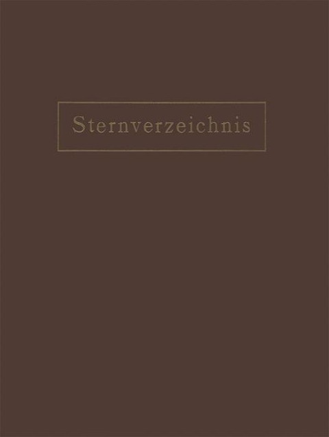 Sternverzeichnis Enthaltend Alle Sterne bis zur 6.5Ten Grösse für das Jahr 1900.0 - Na Ambronn