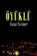 Cover-Bild zum Titel 'Öyüklü' von 'Yavuz Tecimer'