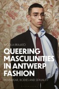 Cover-Bild zum Titel 'Queering Masculinities in Antwerp Fashion' von 'Nicola Brajato'