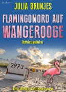 Cover-Bild zum Titel 'Flamingomord auf Wangerooge. Ostfrieslandkrimi - Inselkrimi - Nordseekrimi' von 'Julia Brunjes'