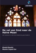 Cover-Bild zum Titel 'De val van Sind naar de Halve Maan' von 'Khalid Bashir, Mumin Sajad Kar'