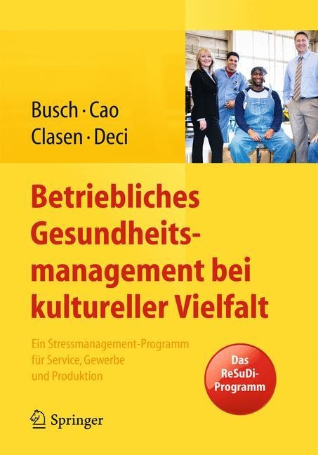 Betriebliches Gesundheitsmanagement bei kultureller Vielfalt - Christine Busch, Nicole Deci, Julia Clasen, Patrizia Cao