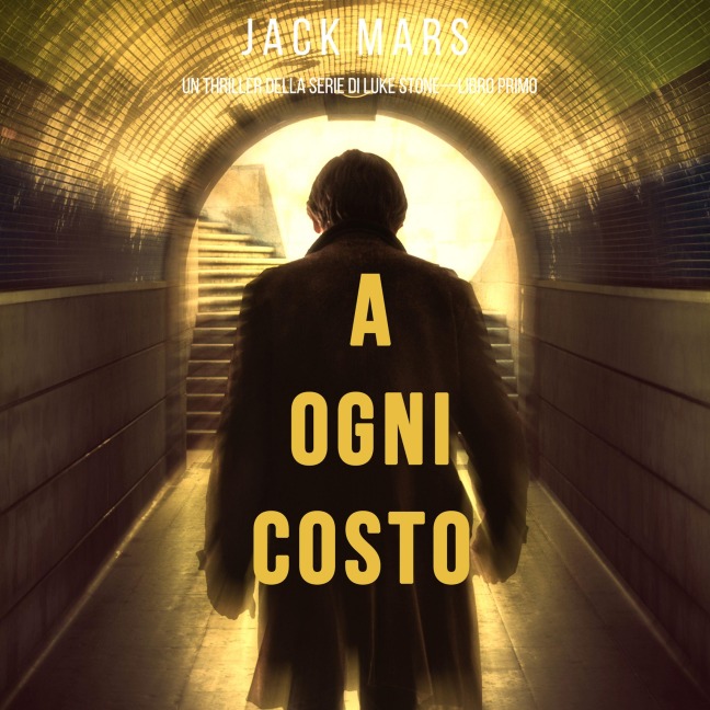A Ogni Costo (Un thriller di Luke Stone¿Libro Primo) - Jack Mars