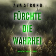 Cover-Bild zum Titel 'Fürchte die Wahrheit (Ein Lexi Cole Thriller ¿ Band 5)' von 'Ava Strong'