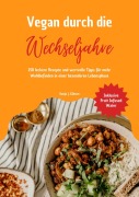 Cover-Bild zum Titel 'Vegan durch die Wechseljahre: 150 leckere Rezepte und wertvolle Tipps für mehr Wohlbefinden in einer besonderen Lebensphase (Inklusive Fruit Infused Water)' von 'Sanja J. Gibson'