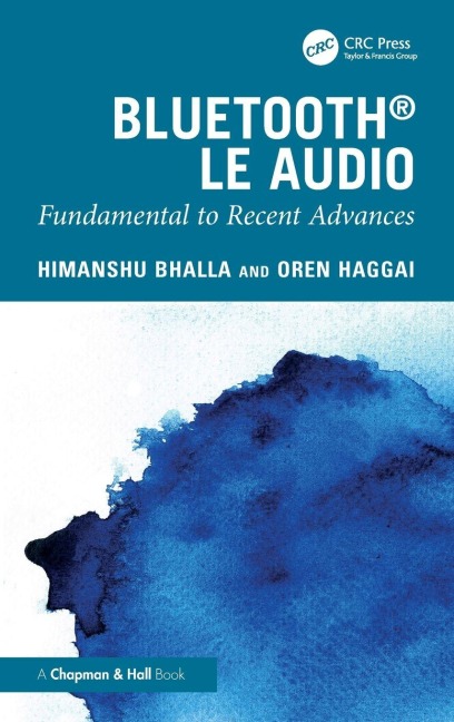 Bluetooth LE Audio - Himanshu Bhalla, Oren Haggai
