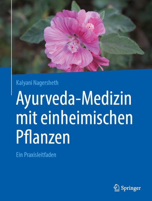 Ayurveda-Medizin mit einheimischen Pflanzen - Kalyani Nagersheth