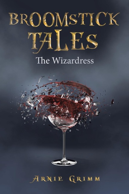 Broomstick Tales - Arnie Grimm