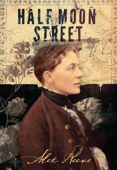 Half Moon Street - Alex Reeve